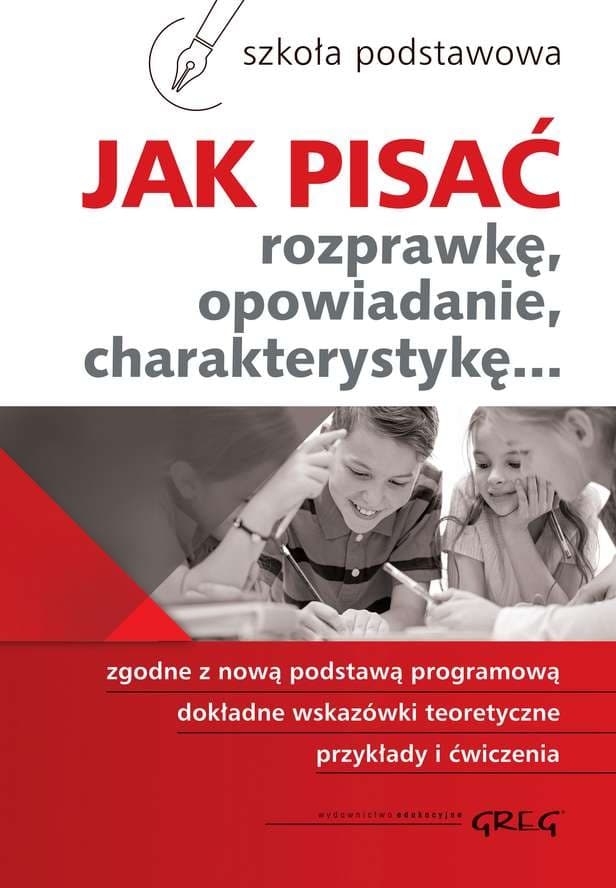 Jak Pisać Rozprawkę, Opowiadanie... SP GREG