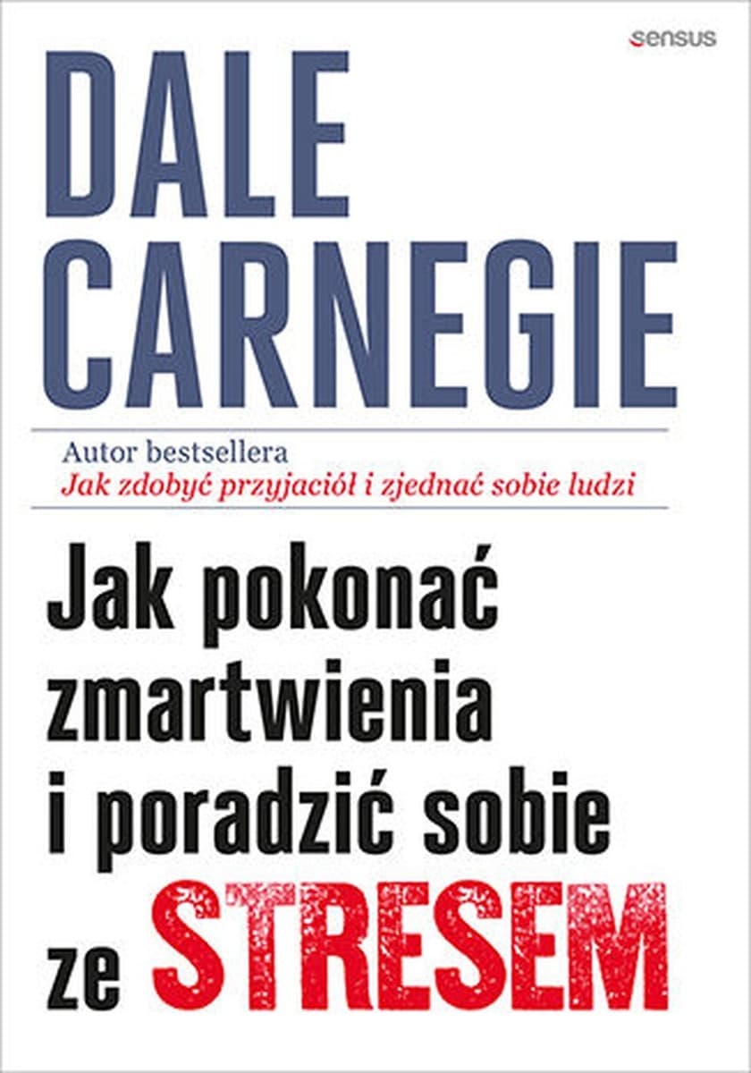 Jak pokonać zmartwienia. Poradnik o stresie