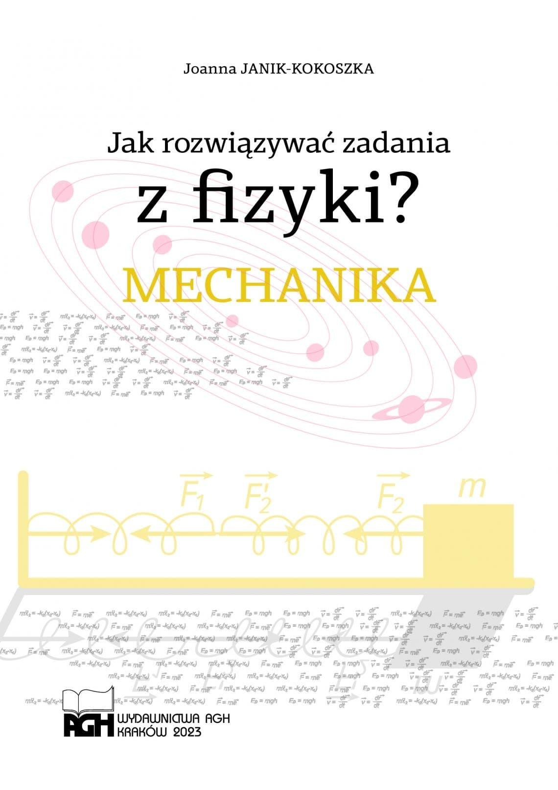 Jak rozwiązywać zadania z fizyki? Mechanika - poradnik dla studentów