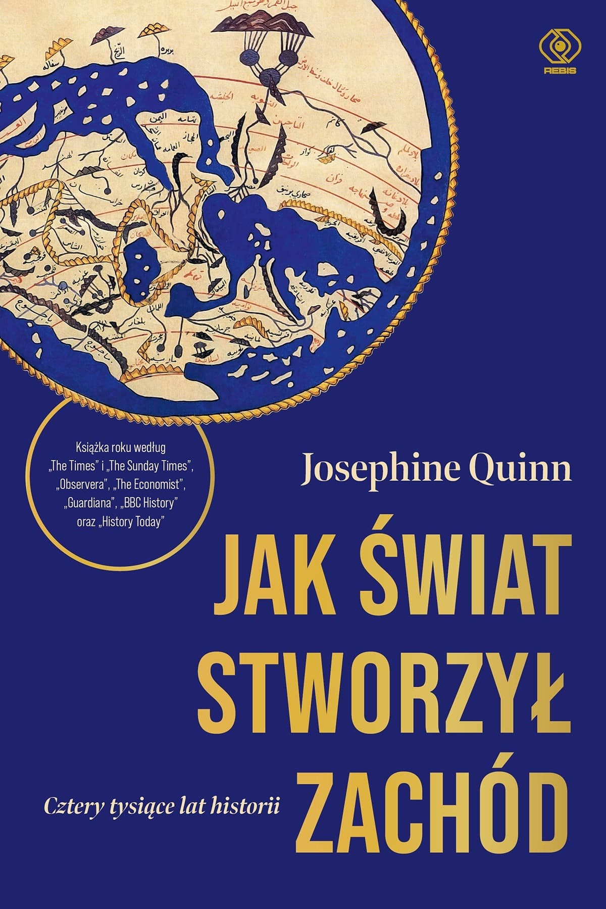 Jak świat stworzył Zachód. Cztery tysiące lat historii wyd.