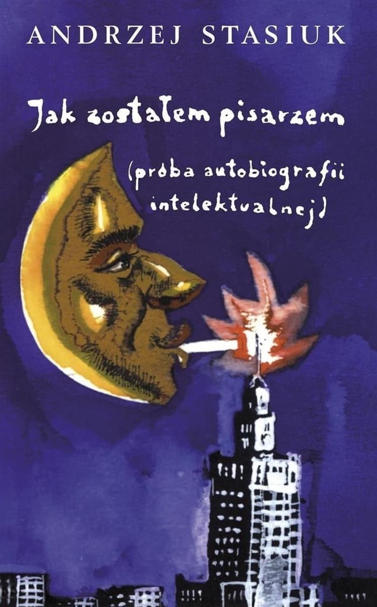 Jak Zostałem Pisarzem Próba Autobiografii Intelektualnej - Czarne