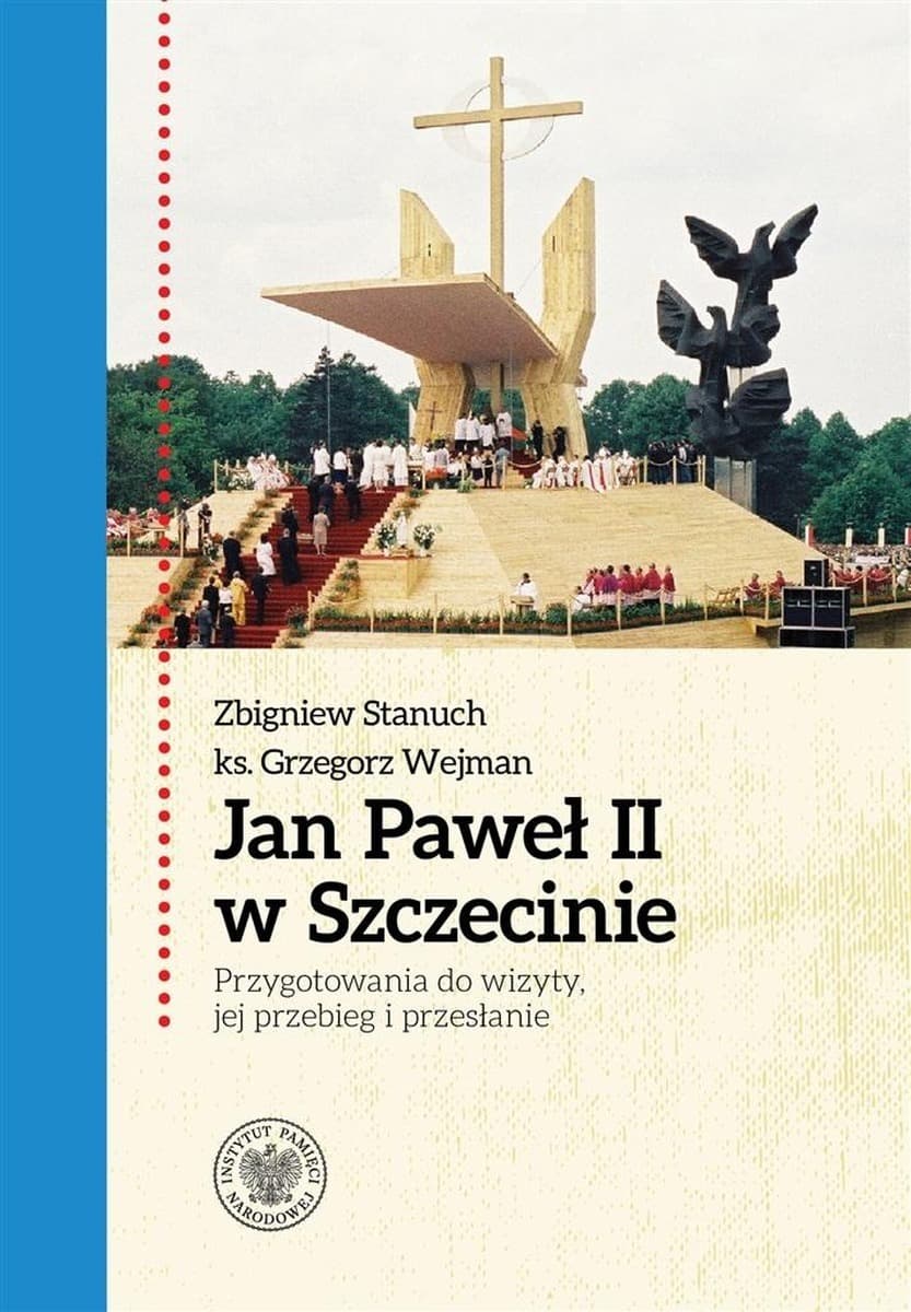 Jan Paweł II w Szczecinie - historia wizyty papieskiej