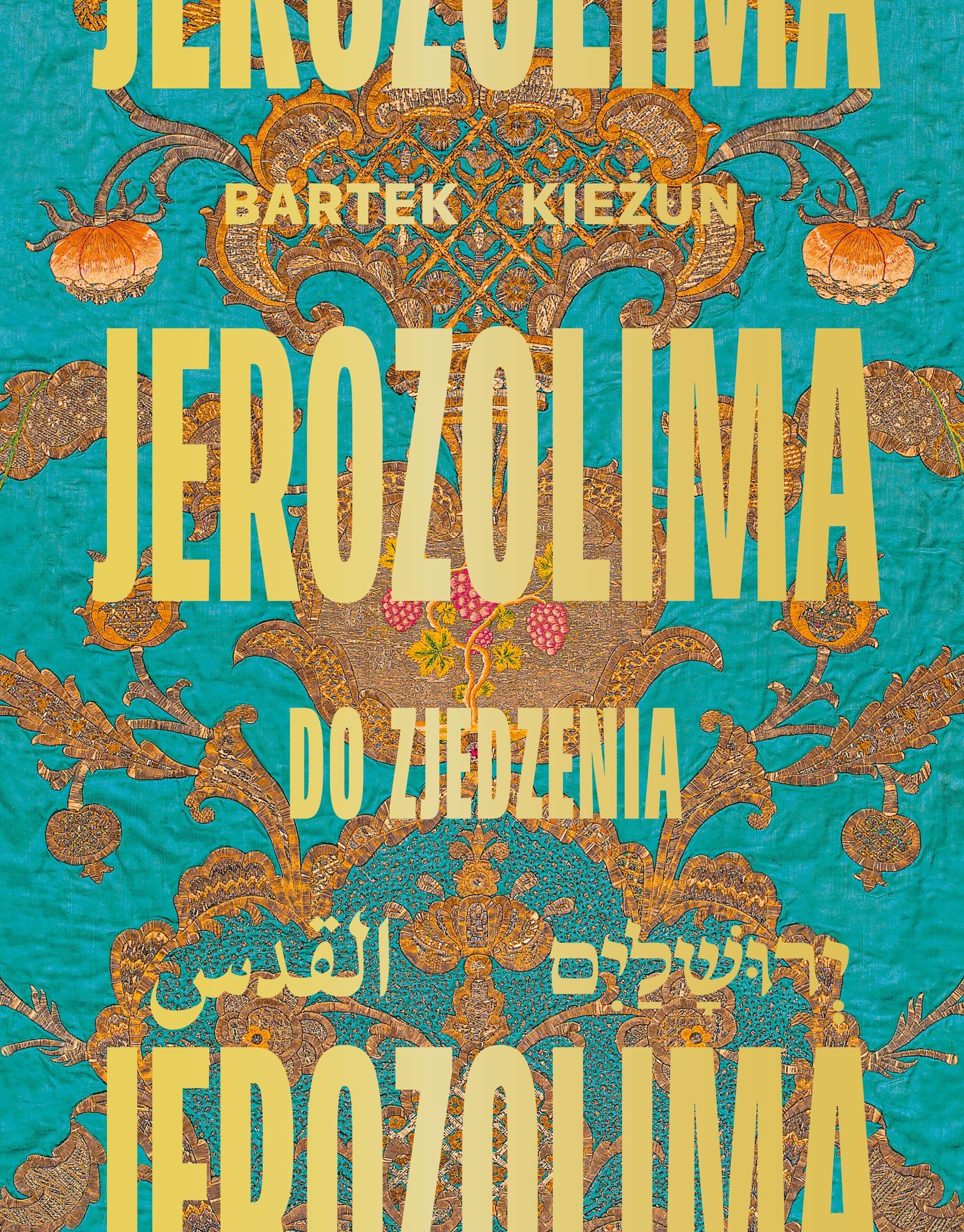 Jerozolima do zjedzenia - kulinarne odkrycia Bartka Kieżuna