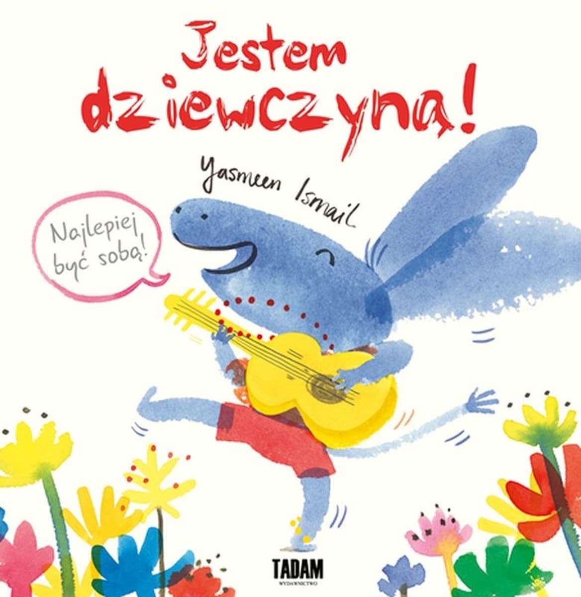Jestem Dziewczyną! - Pochwała Spontaniczności - Książka