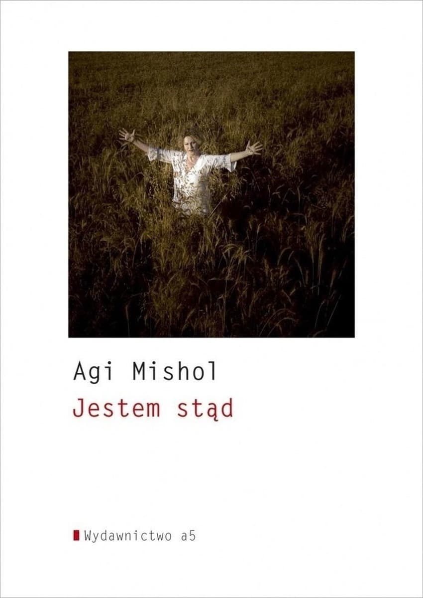 Jestem stąd - Agi Mishol tomik wierszy 176 stron