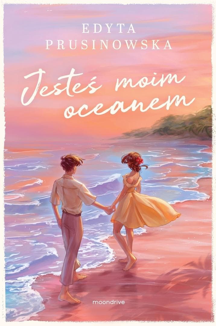Jesteś moim oceanem - Edyta Prusinowska powieść młodzieżowa 464 strony