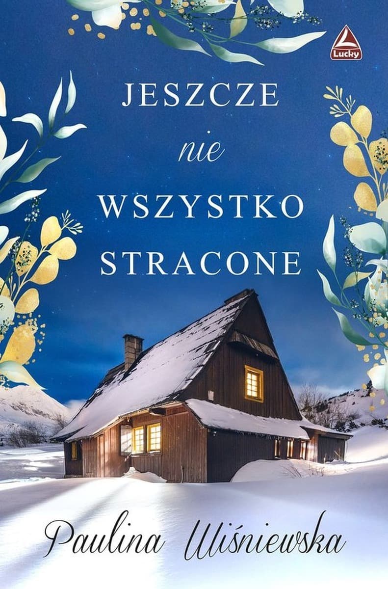 Jeszcze nie wszystko stracone - Powieść obyczajowa