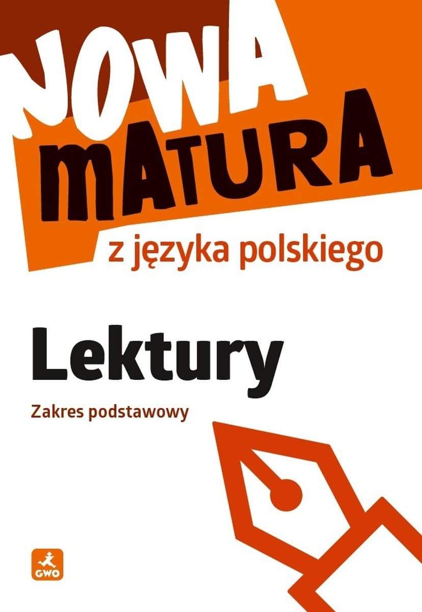 Język Polski Lektury Nowa Matura dla zakresu podstawowego