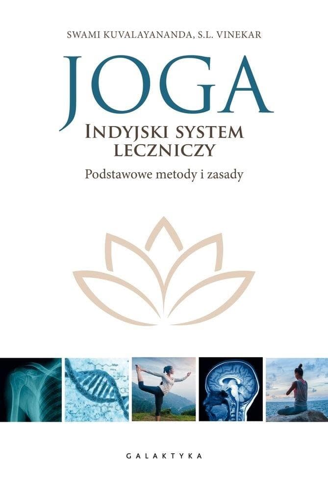 Joga indyjski system leczniczy Swami Kubalayananda, S.L. Vinekar