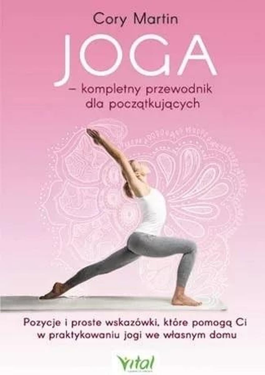 Joga. Kompletny przewodnik dla początkujących 2022