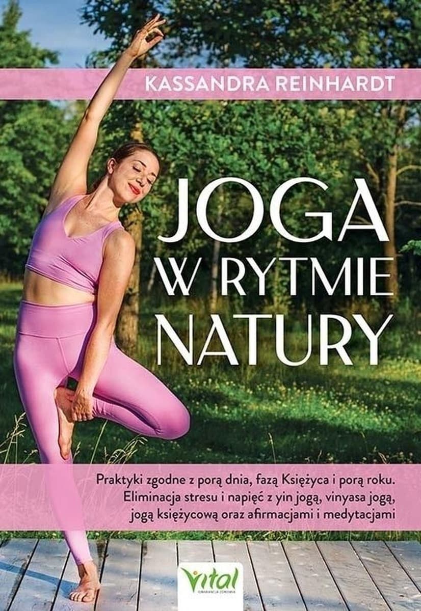 Joga w rytmie natury - poradnik holistyczny