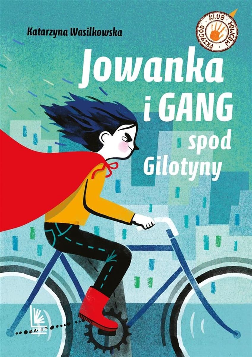 Jowanka i Gang spod Gilotyny - Katarzyna Wasilkowska, Monika Polllak