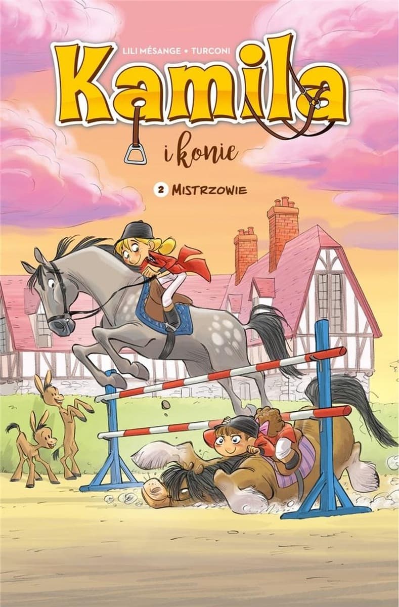 Kamila i Konie T.2 Mistrzowie - Lili Msange, Stefano Turconi, Maria Mosiewicz