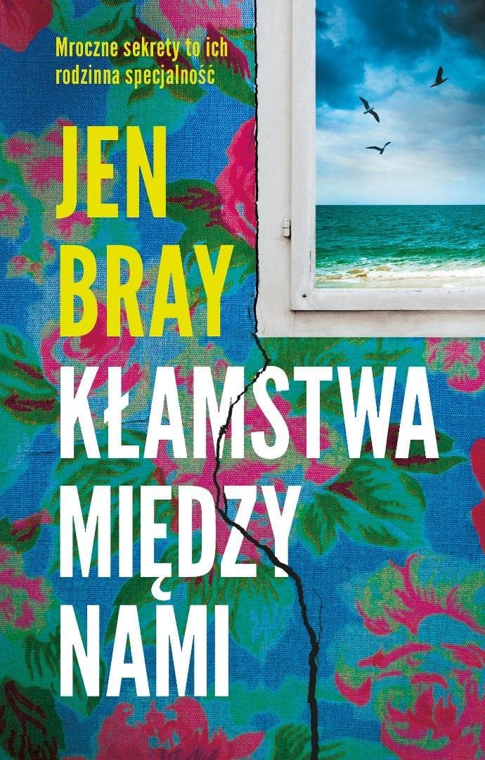 Kłamstwa między nami - Jennifer Bray powieść obyczajowa 352 strony
