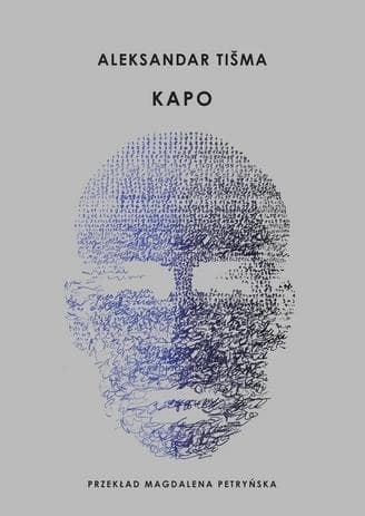 Kapo Aleksandar Tisma - powieść o Holokauście 344 strony
