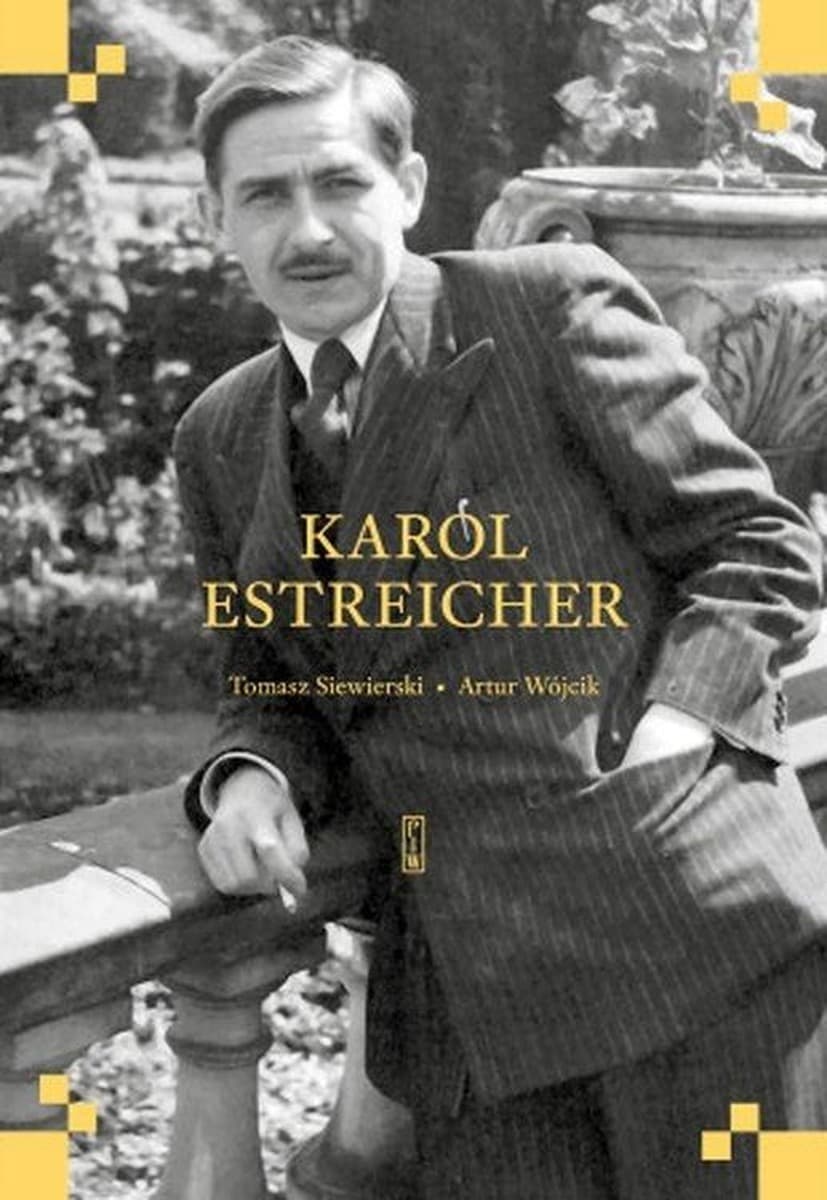 Karol Estreicher biografia Tomasz Siewierski Artur Wójcik 392 strony