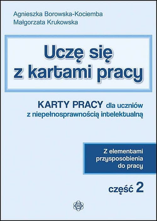Karty pracy dla uczniów z niepełnosprawnością intelektualną Uczę się z kartami pracy część 2