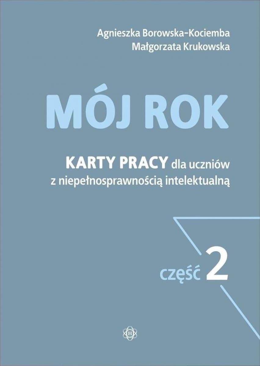 Karty pracy Mój rok dla uczniów cz.2 Agnieszka Borowska-Kociemba, Małgorzata Krukowska