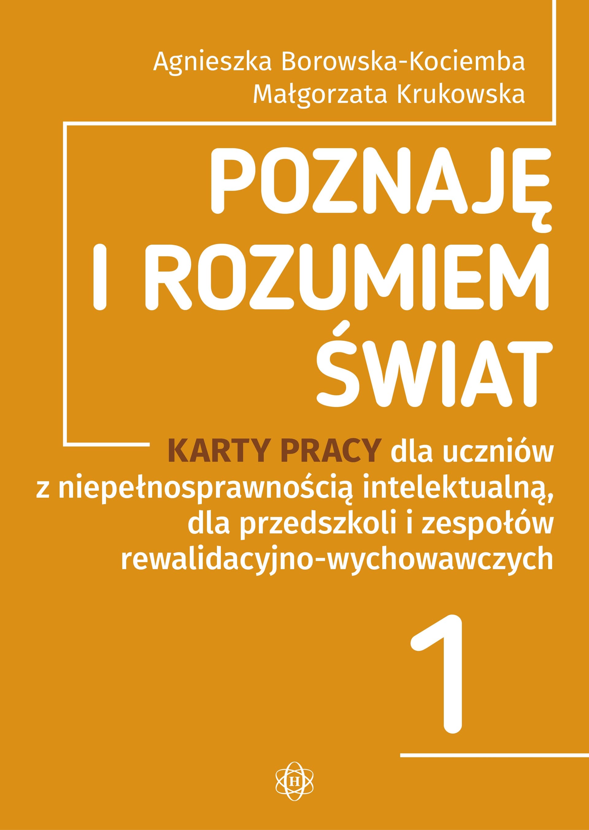 Karty pracy Poznaję i rozumiem świat dla uczniów z niepełnosprawnością intelektualną Część 1