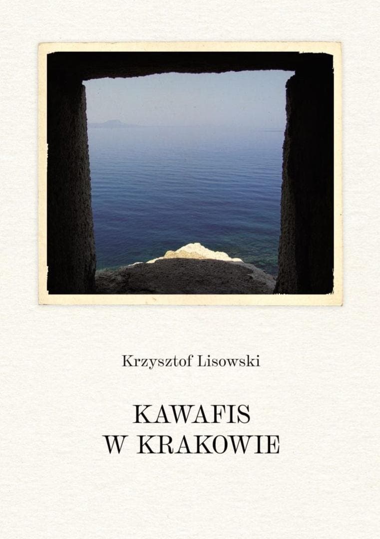Kawafis w Krakowie - Krzysztof Lisowski książka 384 strony