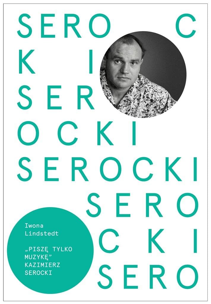 Kazimierz Serocki - biografia polskiego kompozytora XX wieku