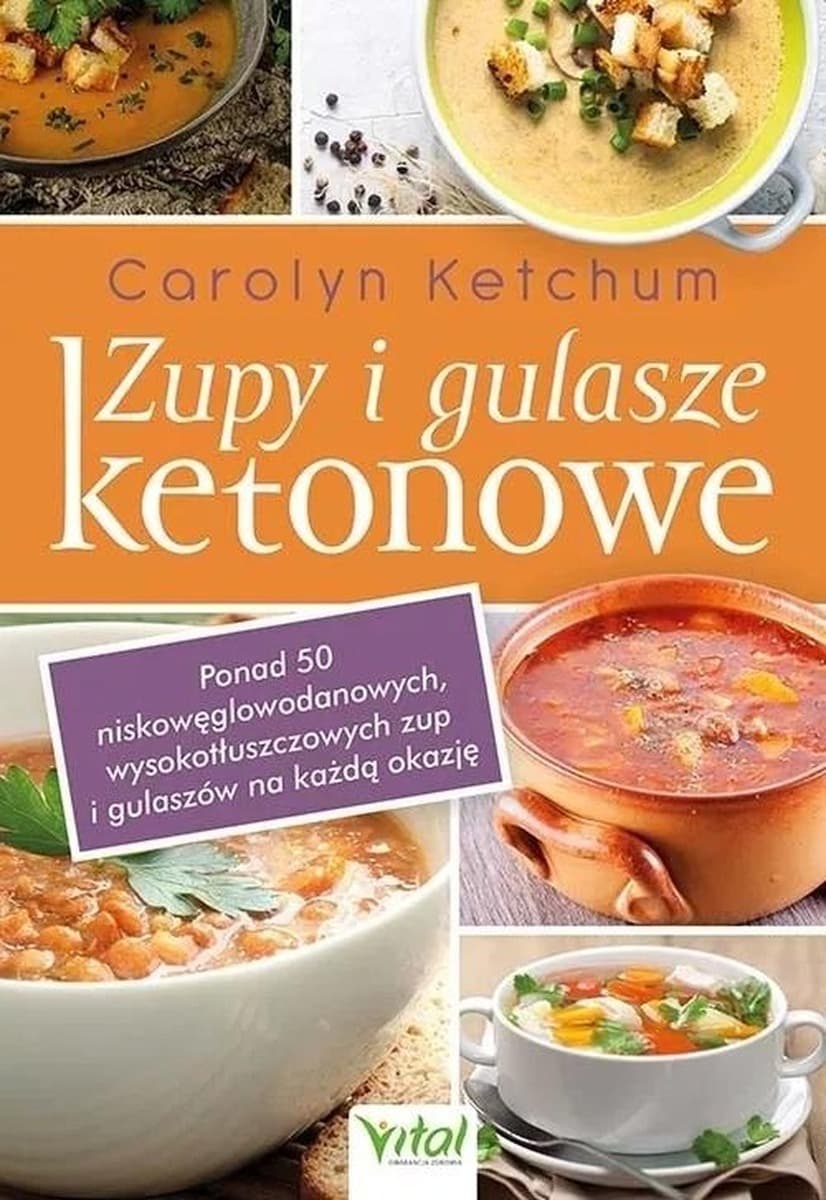 Ketonowe zupy i gulasze - ponad 50 przepisów niskowęglowodanowych