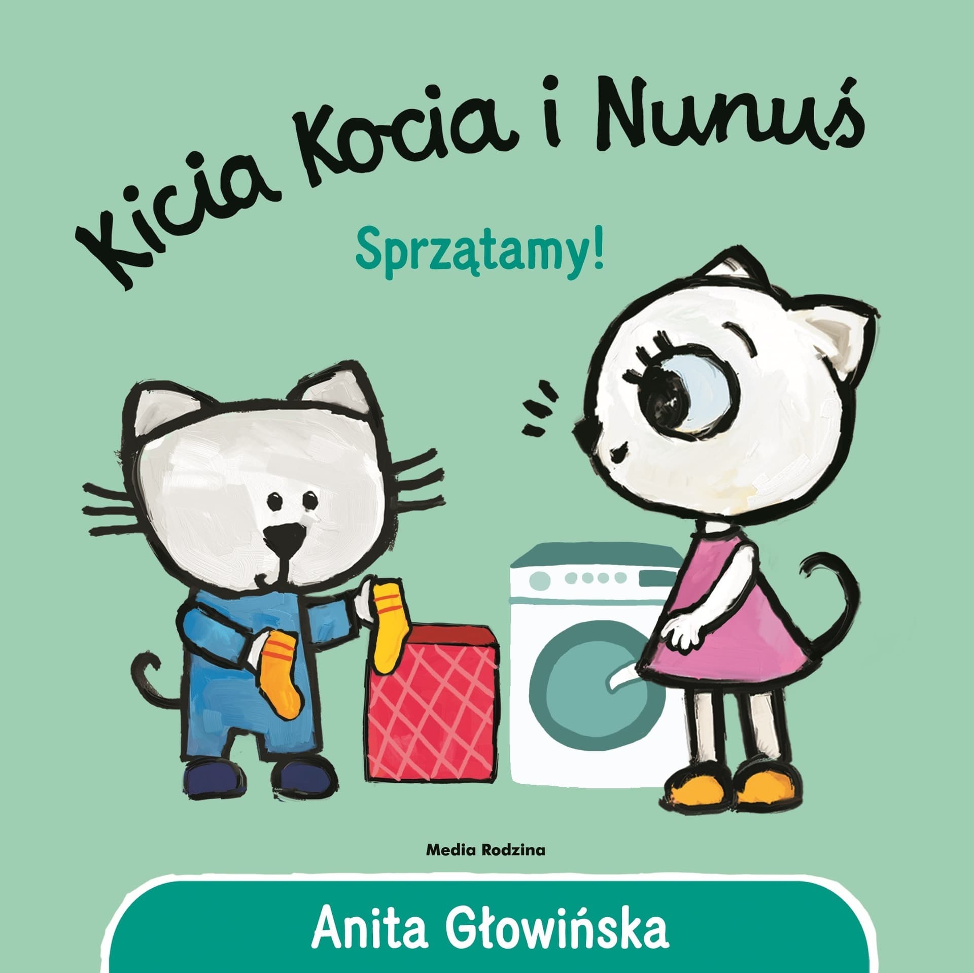 Kicia Kocia i Nunuś Sprzątamy! Wydanie 2 - Anita Głowińska