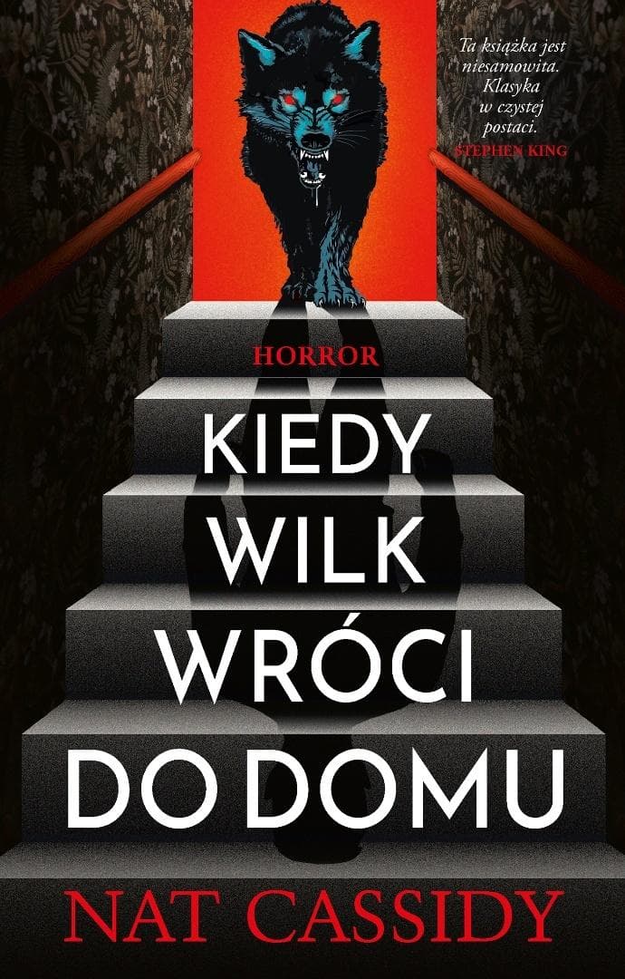 Kiedy wilk wróci do domu - Nat Cassidy horror 416 stron