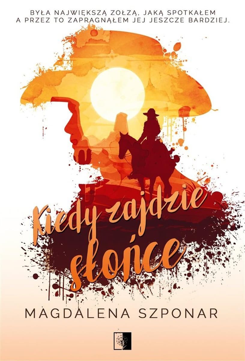 Kiedy zajdzie słońce - Magdalena Szponar - Romans obyczajowy