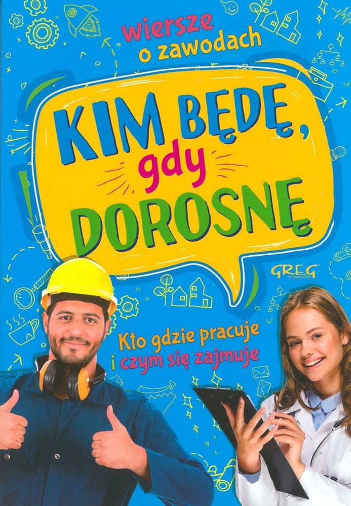 Kim będę gdy dorosnę wiersze o zawodach