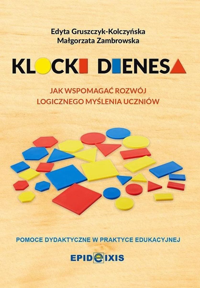 Klocki Dienesa Przewodnik metodyczny Edyta Gruszczyk-Kolczyńska, Małgorzata Zambrowska