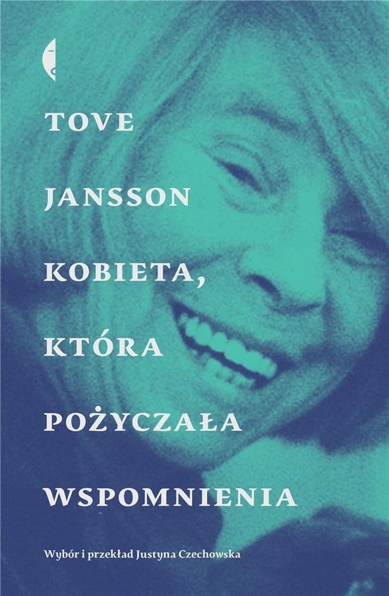 Kobieta, która pożyczała wspomnienia - zbiór opowiadań Tove Jansson