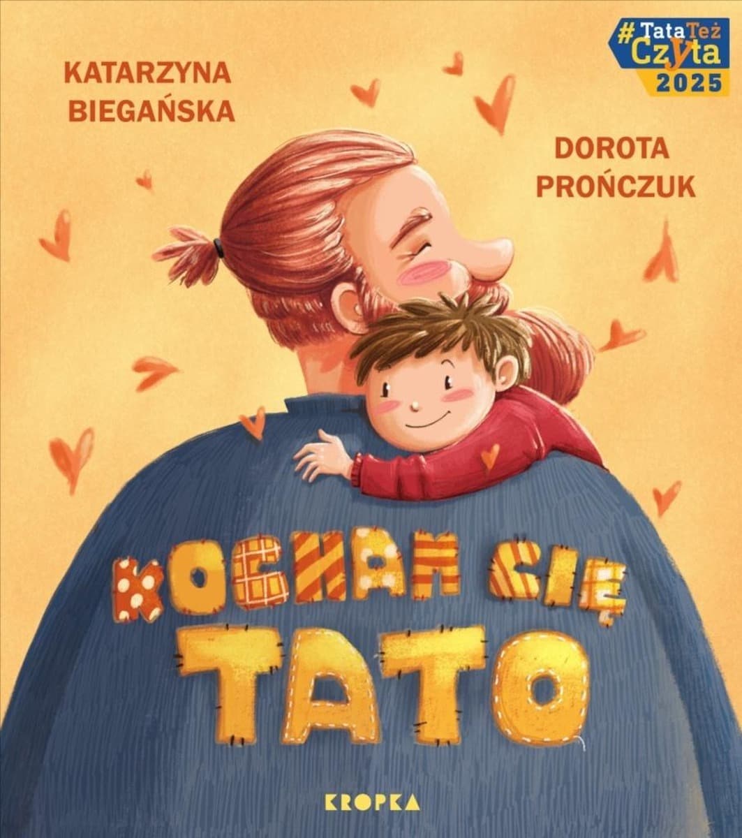 Kocham Cię Tato! - Książka dla dzieci Katarzyny Biegańskiej i Doroty Prończuk