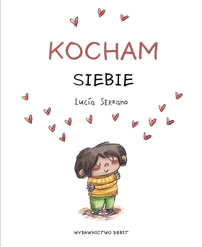 Książka dla dzieci Kocham siebie Lucia Serrano