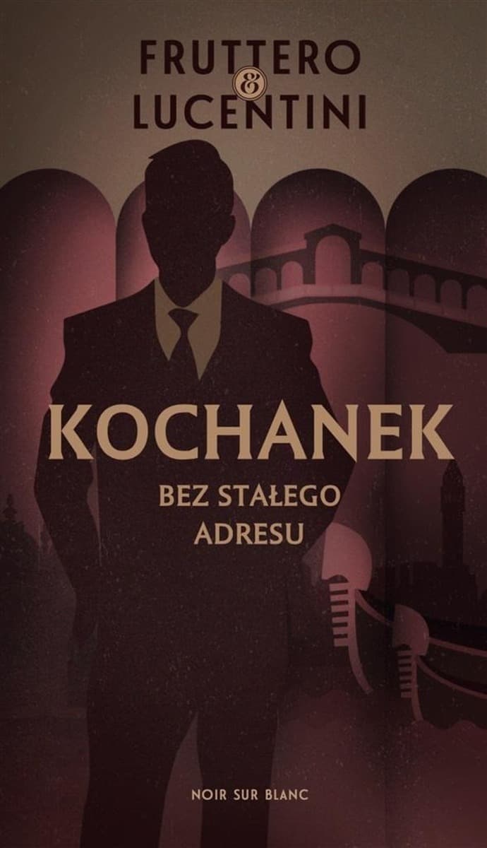Kochanek bez stałego adresu - Carlo Fruttero, Franco Lucentini - powieść o miłości i Wenecji