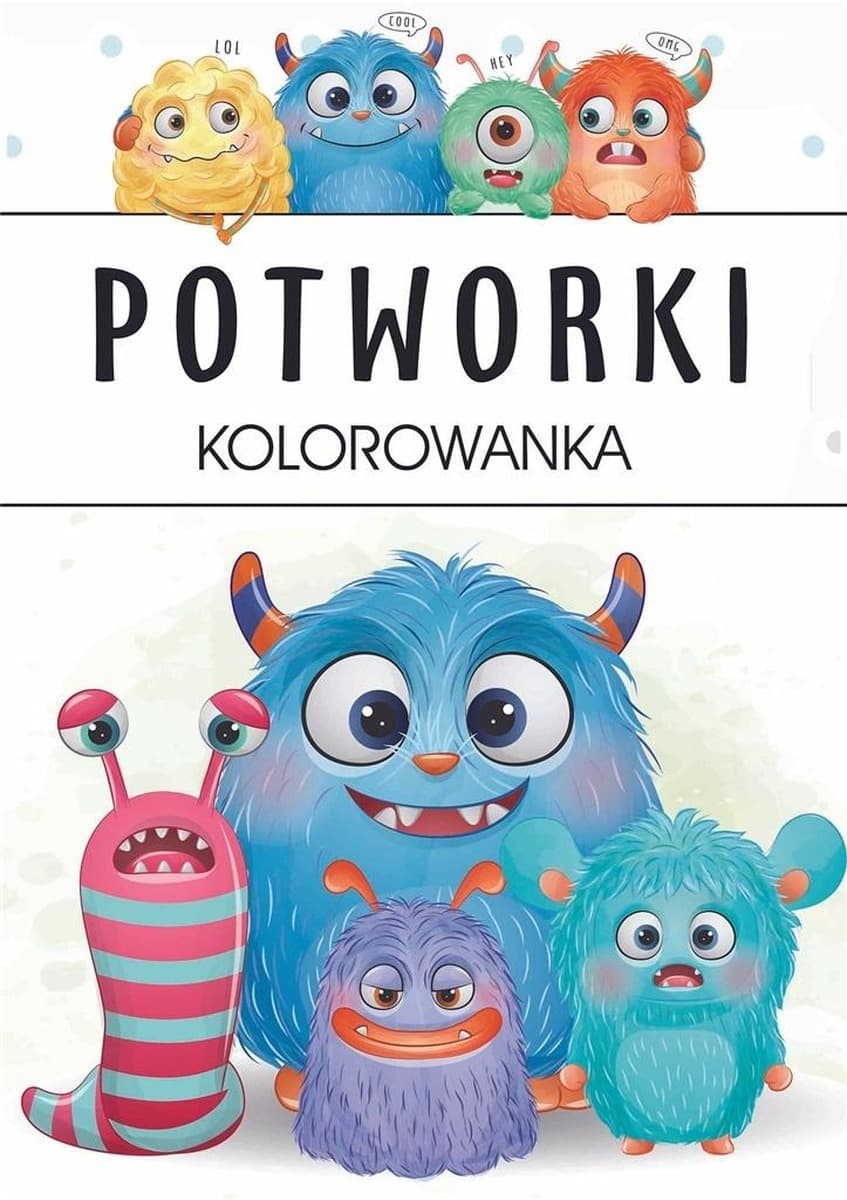 Kolorowanka Potworki dla Dzieci - Praca Zbiorowa