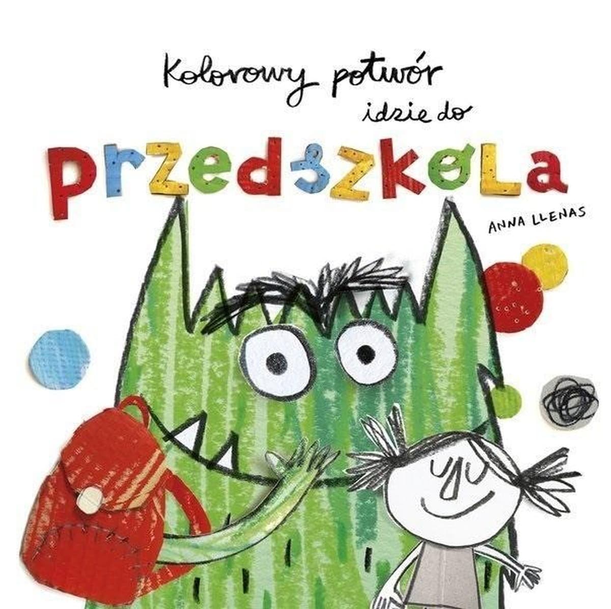 Kolorowy potwór. Idzie do przedszkola - książka dla dzieci
