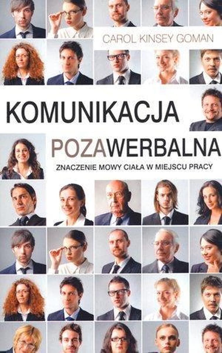 Komunikacja pozawerbalna, Carol Kinsey Goman, Studio Emka, 2012, 224 str.