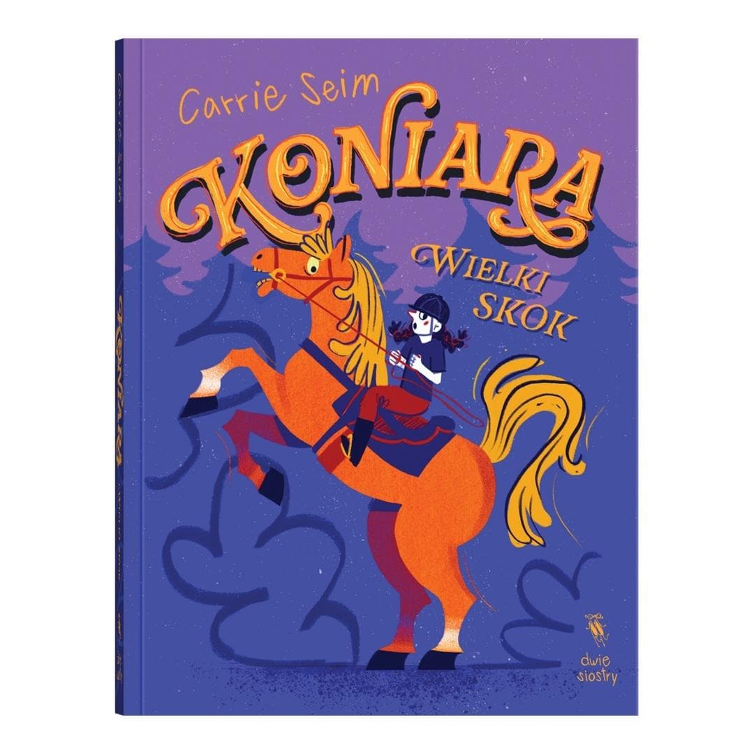 Koniara. Tom 2. Wielki skok Carrie Seim Weronika Dobrzyńska