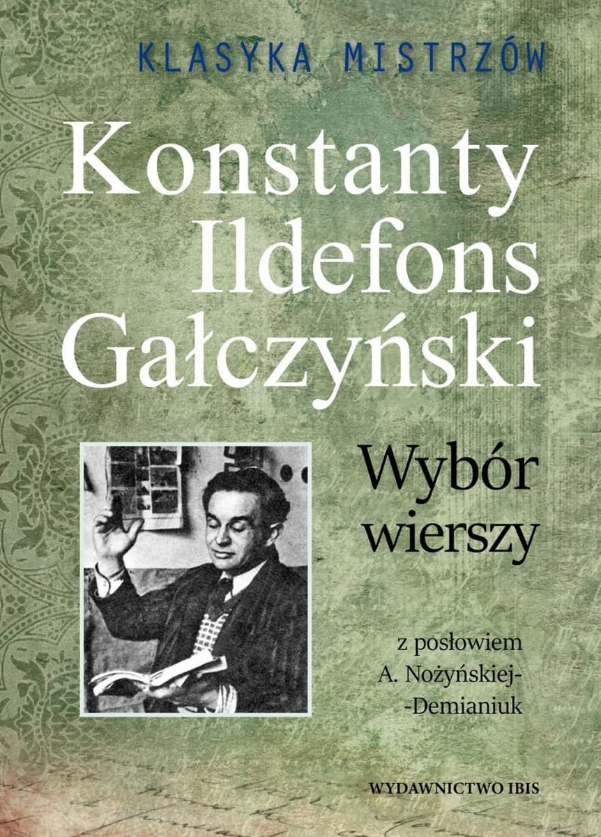 Konstanty Ildefons Gałczyński Wybór wierszy Klasyka Mistrzów