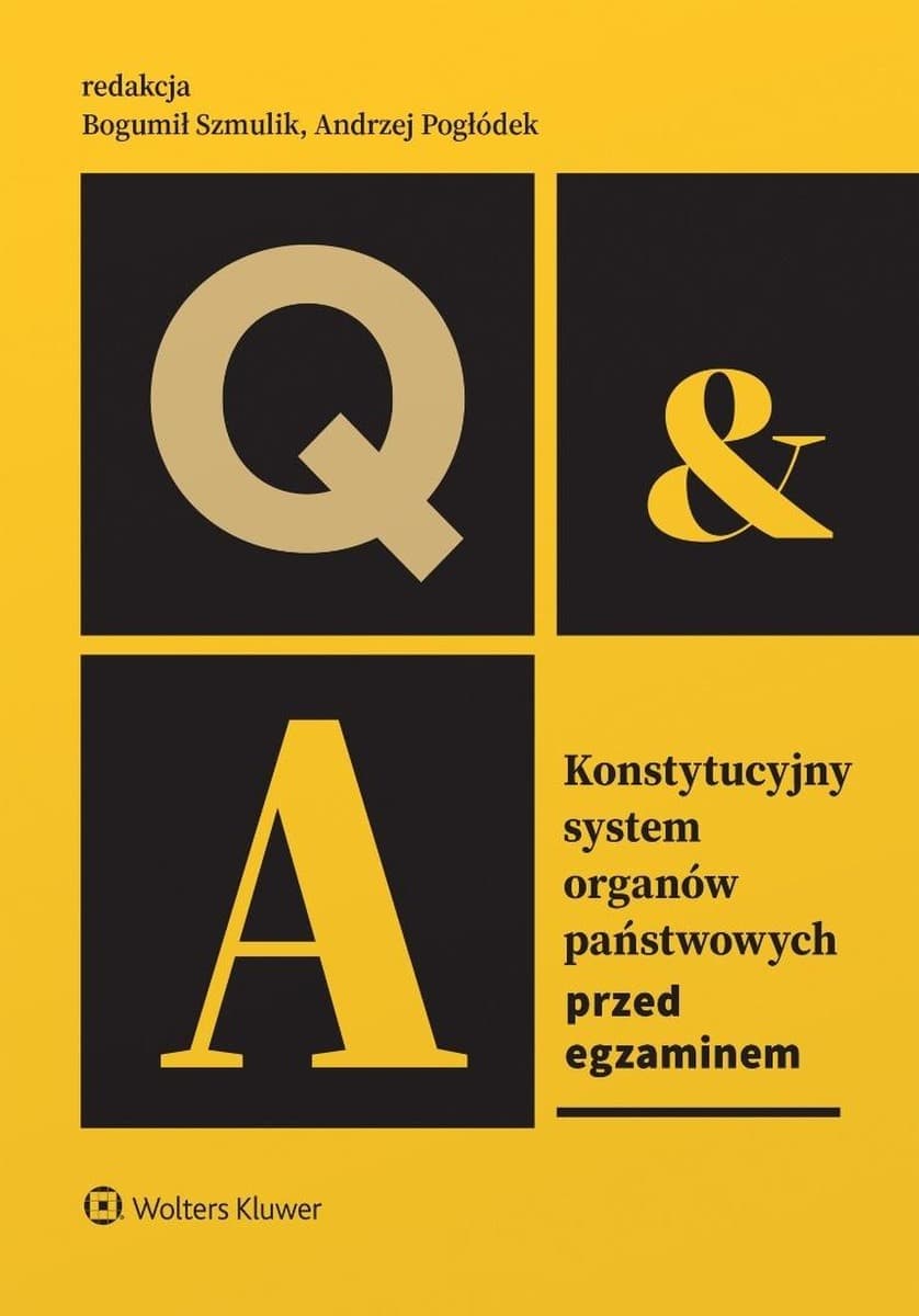 Konstytucyjny system organów państwowych - Andrzej Pogłódek, Bogumił Szmulik 272 strony