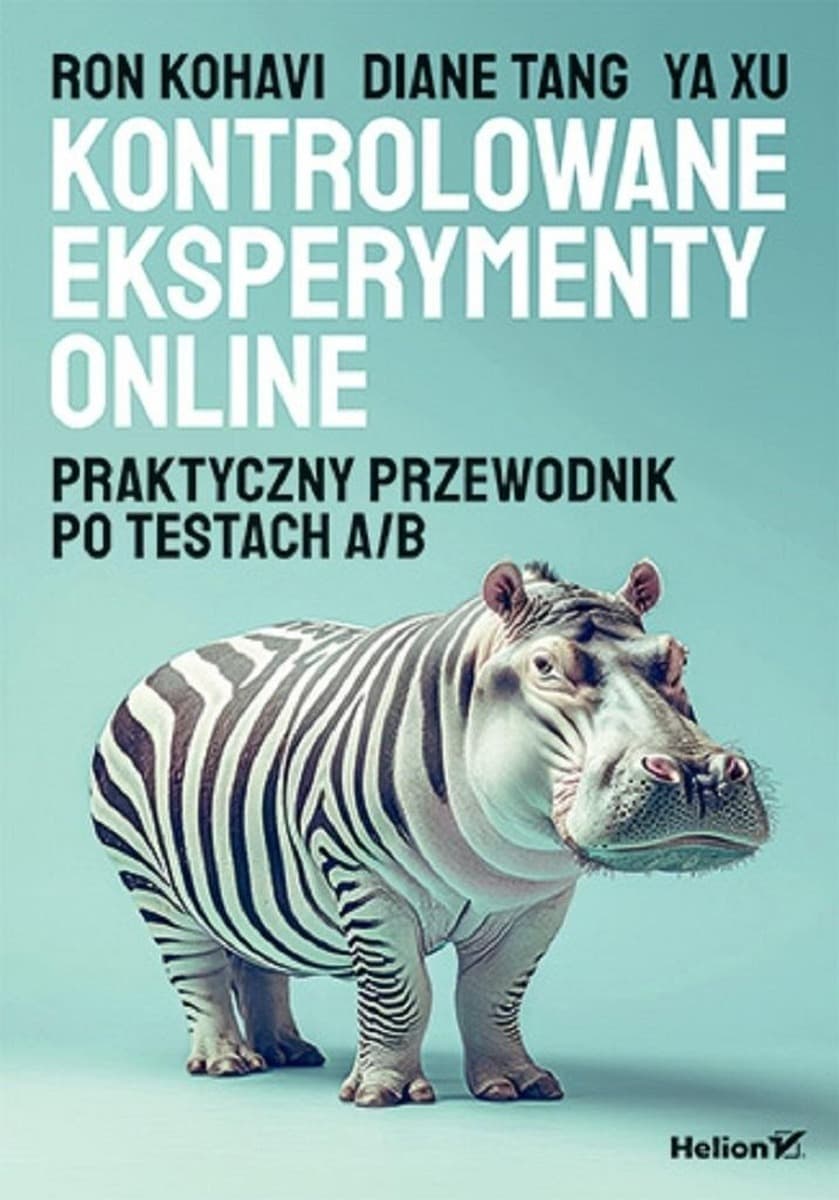 Kontrolowane eksperymenty online - praktyczny przewodnik po testach A/B