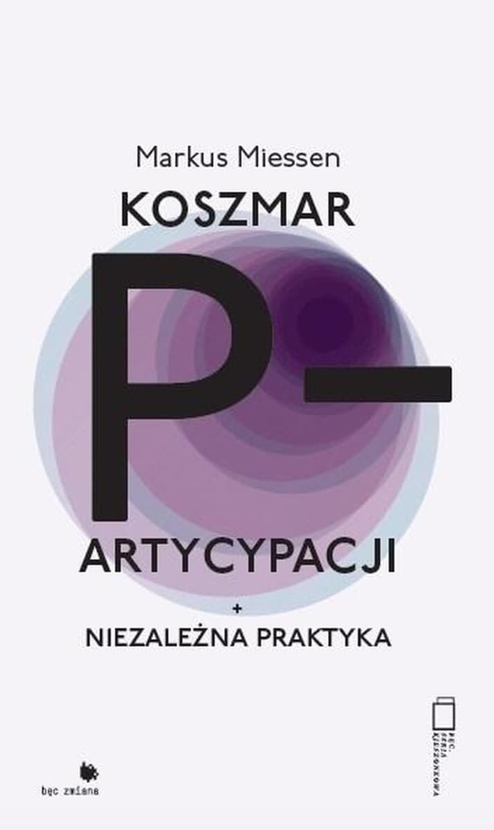 Koszmar partycypacji - rozważania o ideologii partycypacji