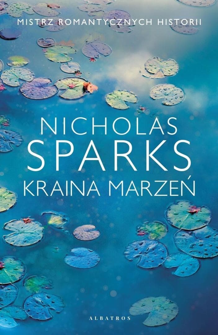 Kraina marzeń Nicholas Sparks 416 stron