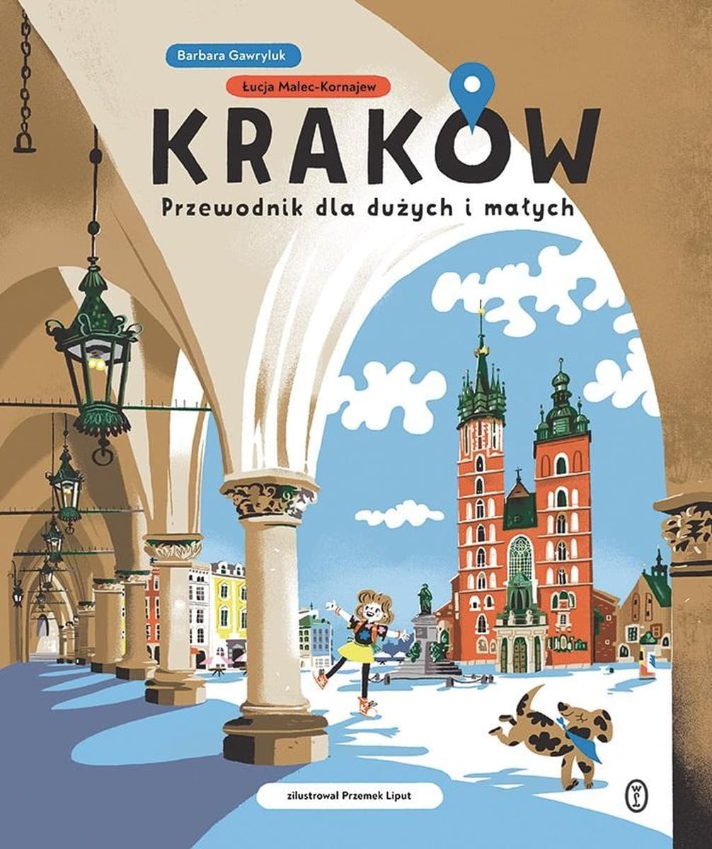 Kraków dla dużych i małych - przewodnik dla dzieci i dorosłych