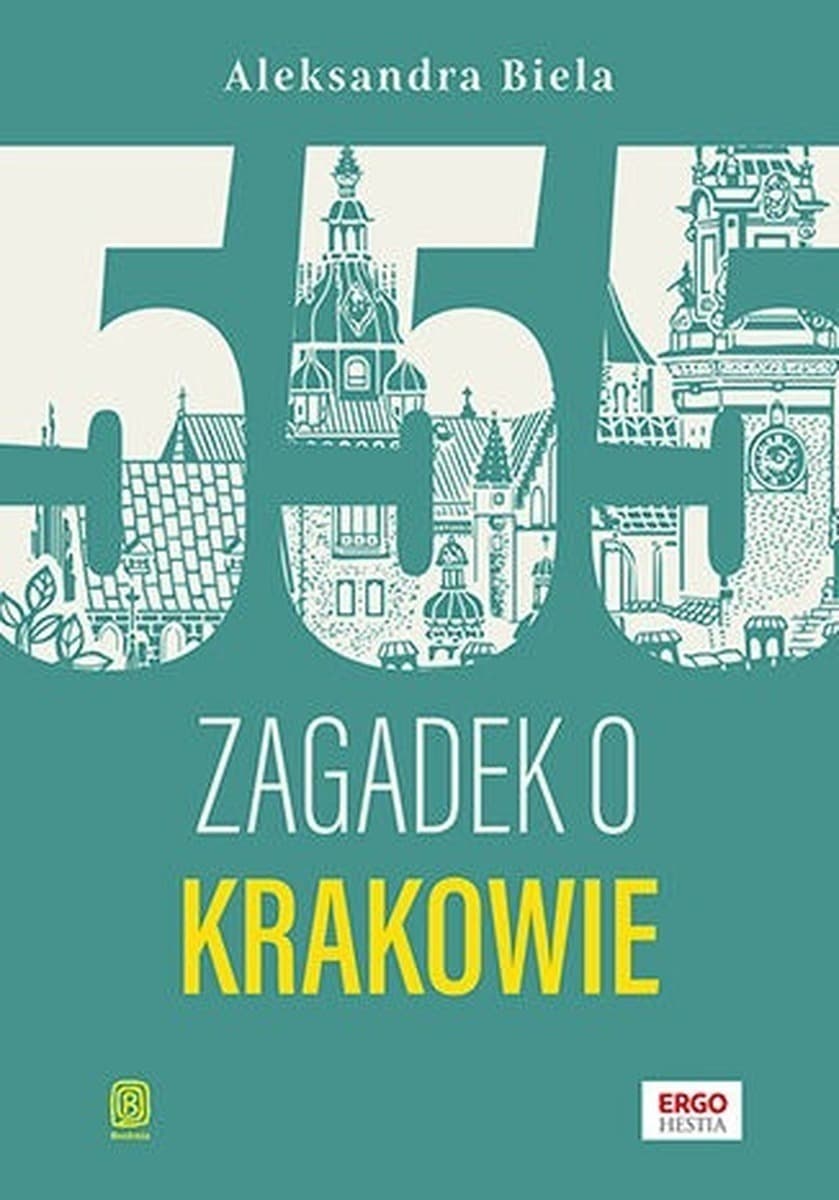 Kraków. Przewodnik 555 zagadek