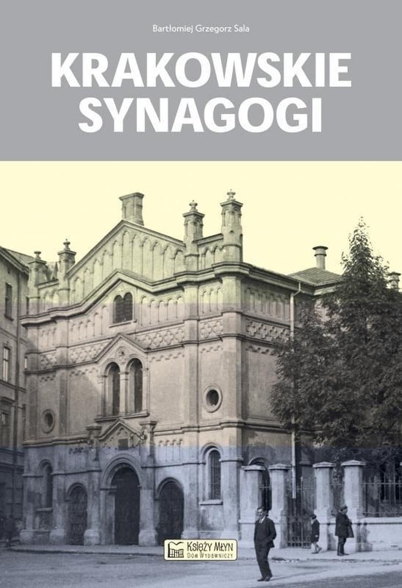 Krakowskie synagogi. Sekrety Krakowa