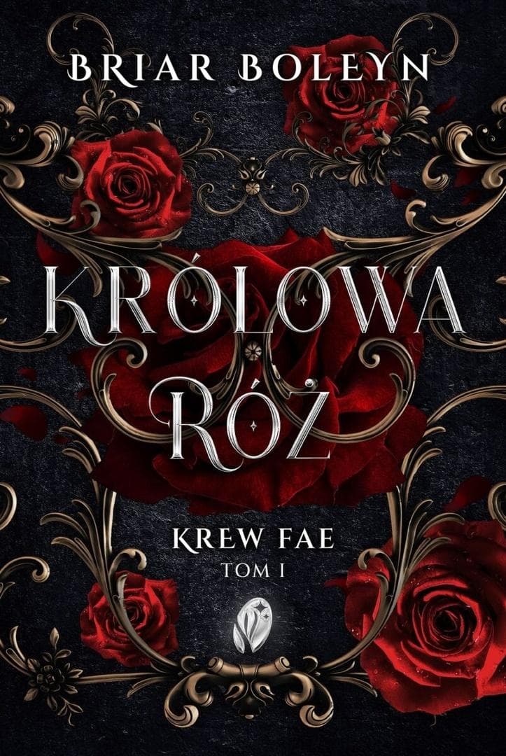 Krew Fae T.1 Królowa Róż - Briar Boleyn