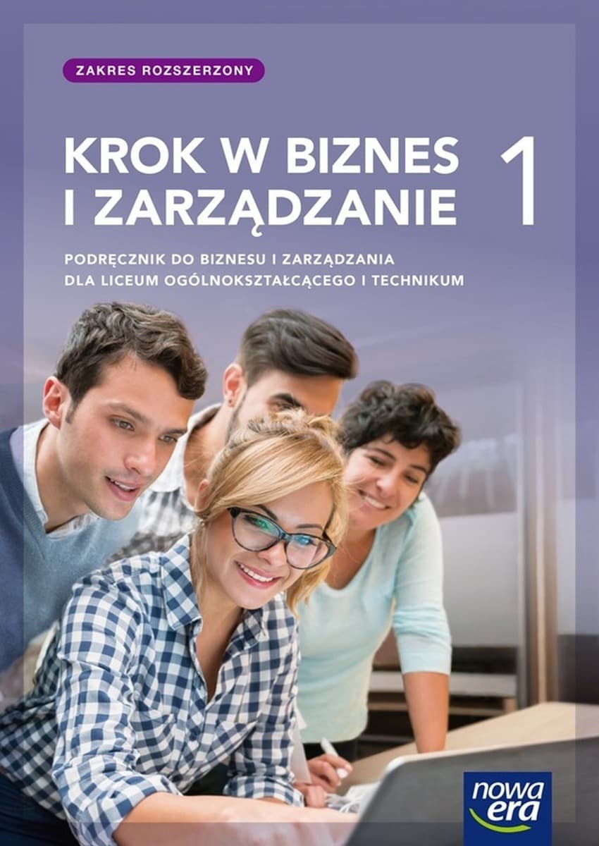 Krok w biznes i zarządzanie Klasa 1 LO Zakres Rozszerzony Podręcznik