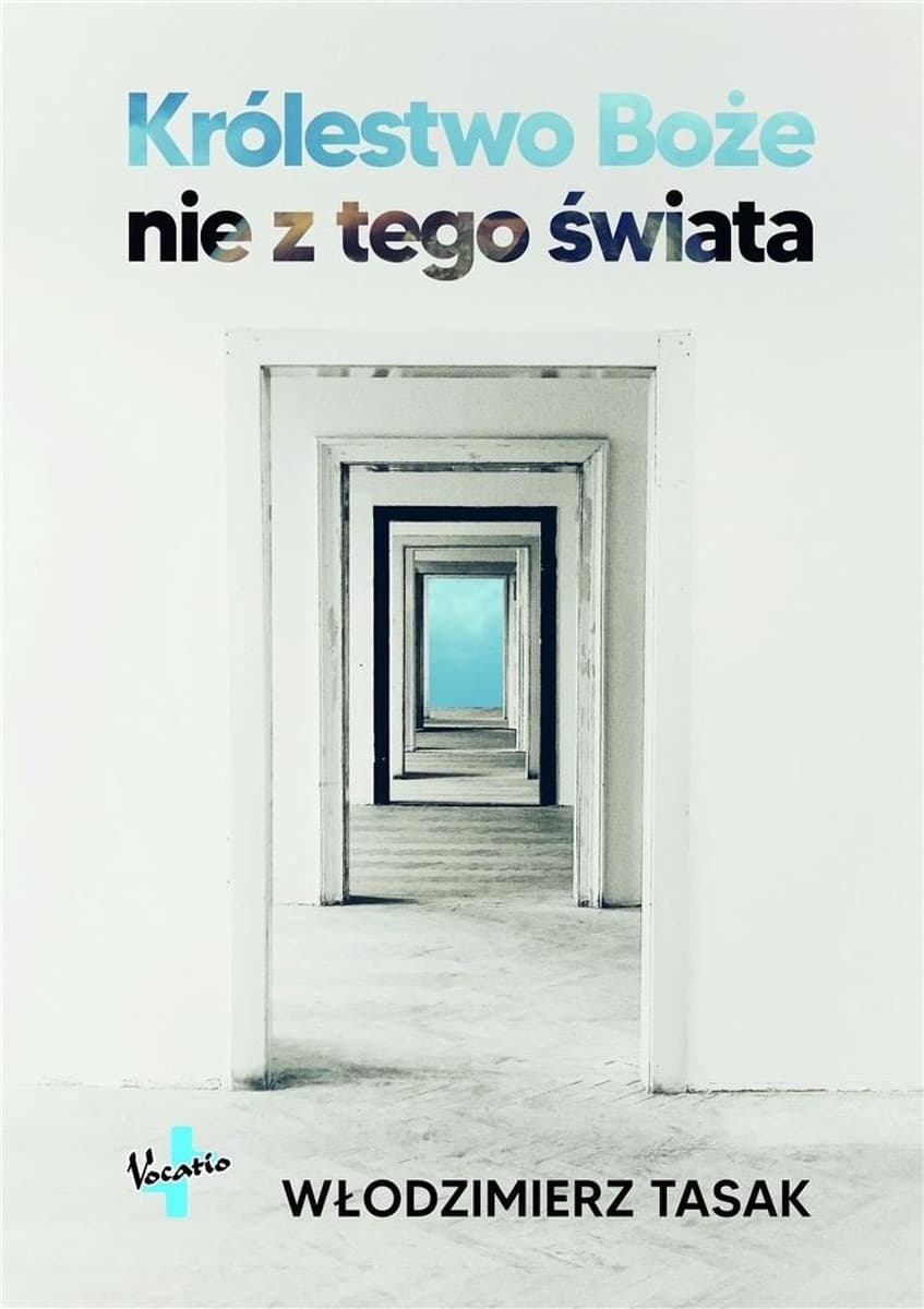 Królestwo Boże nie z tego świata - Włodzimierz Tasak
